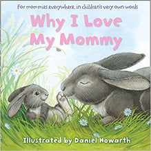 Load image into Gallery viewer, Why I Love My Mommy Childrens Book