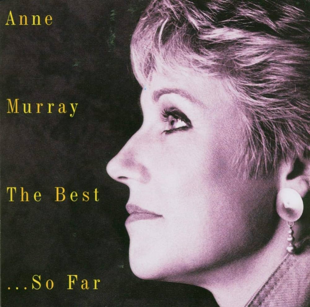Anne Murray: The Best... So Far