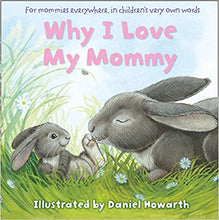 Load image into Gallery viewer, Why I Love My Mommy Childrens Book
